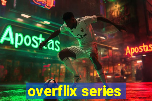 overflix series