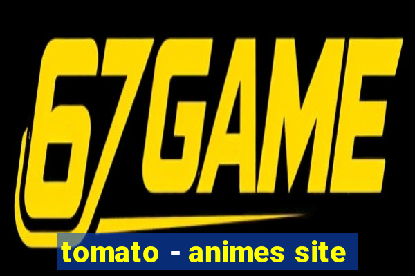 tomato - animes site