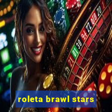 roleta brawl stars