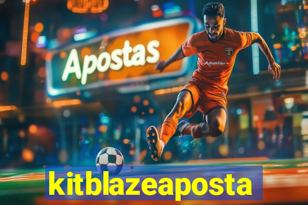 kitblazeaposta