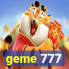 geme 777