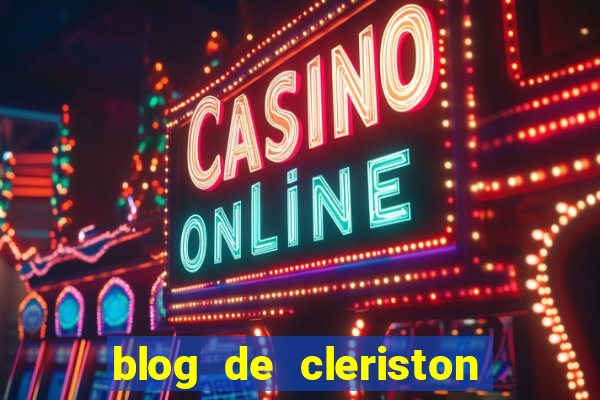 blog de cleriston silva serrinha bahia