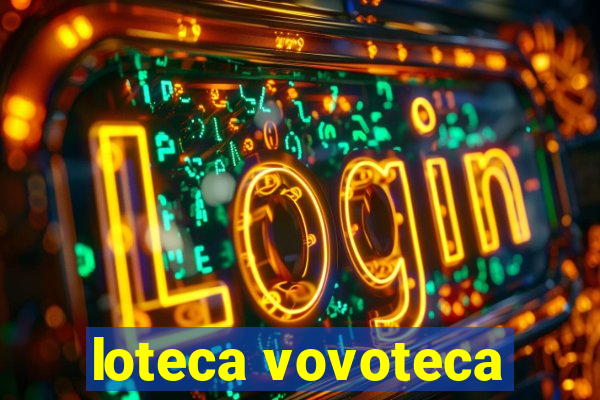 loteca vovoteca