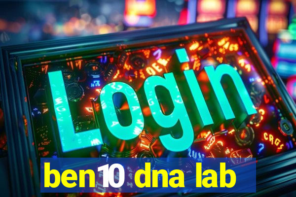 ben10 dna lab