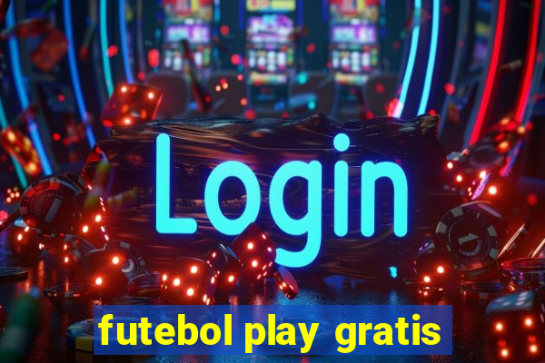 futebol play gratis