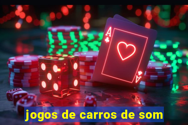 jogos de carros de som