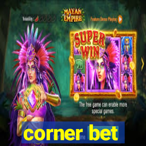 corner bet