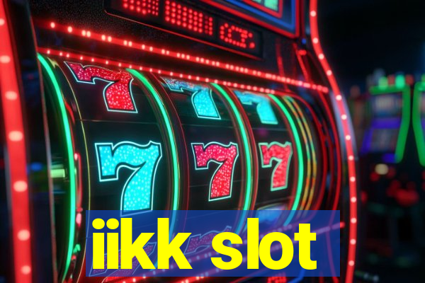 iikk slot