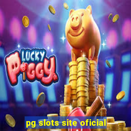 pg slots site oficial