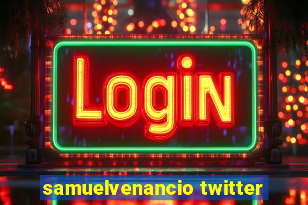 samuelvenancio twitter