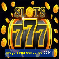 mega sena concurso 0001