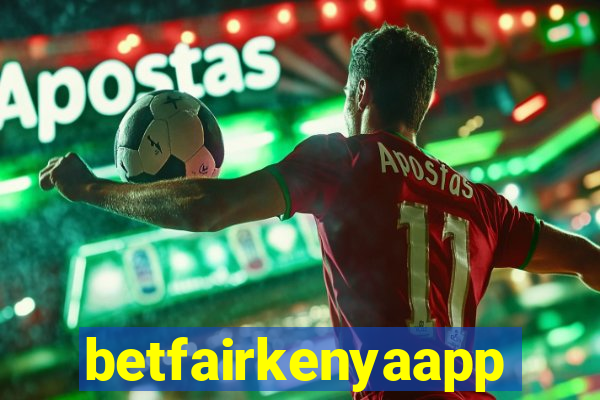 betfairkenyaapp