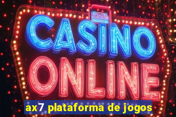 ax7 plataforma de jogos