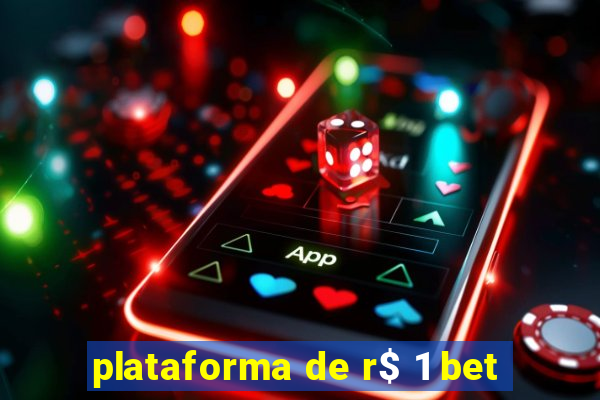 plataforma de r$ 1 bet