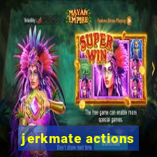 jerkmate actions