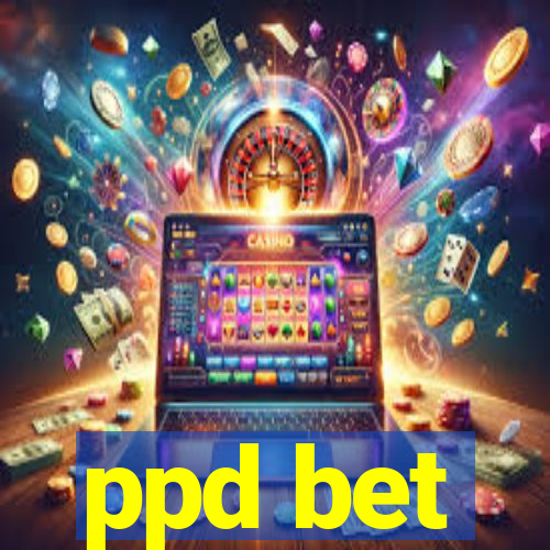 ppd bet