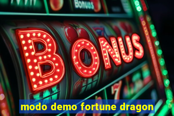 modo demo fortune dragon