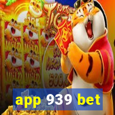 app 939 bet