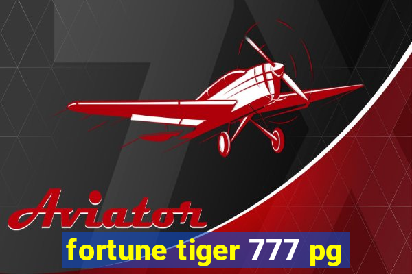 fortune tiger 777 pg