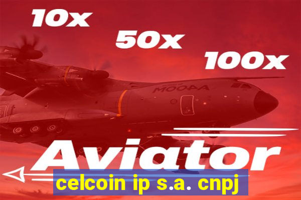 celcoin ip s.a. cnpj