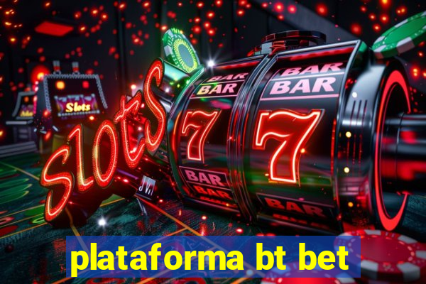 plataforma bt bet