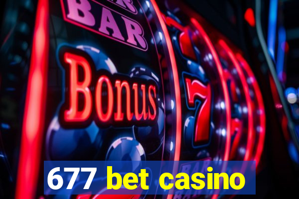 677 bet casino