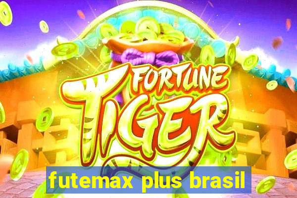 futemax plus brasil