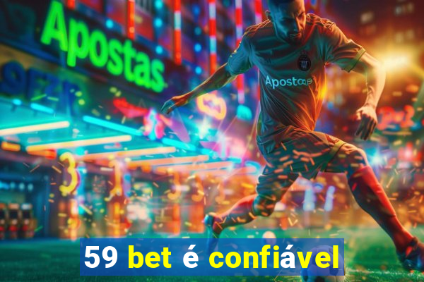 59 bet é confiável