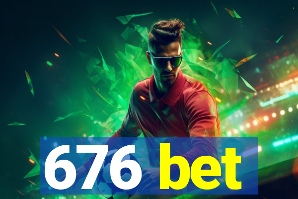 676 bet