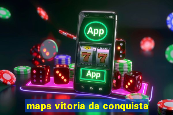 maps vitoria da conquista