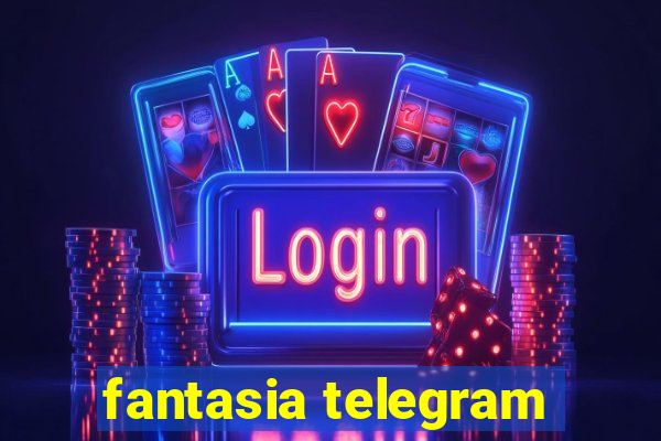 fantasia telegram