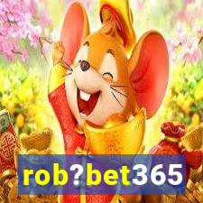 rob?bet365