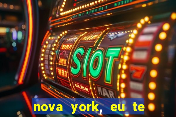 nova york, eu te amo filme completo dublado