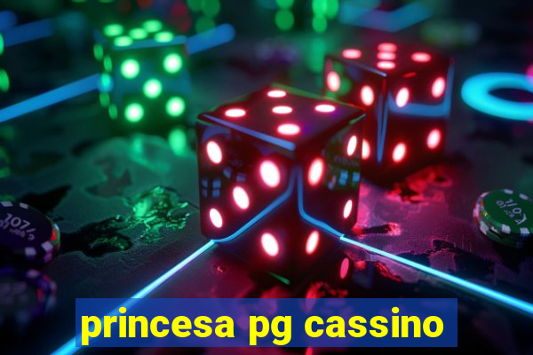 princesa pg cassino