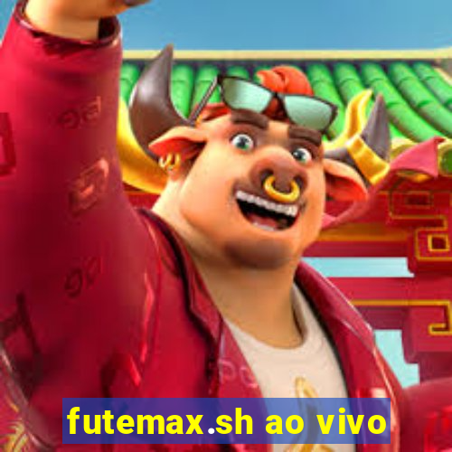 futemax.sh ao vivo