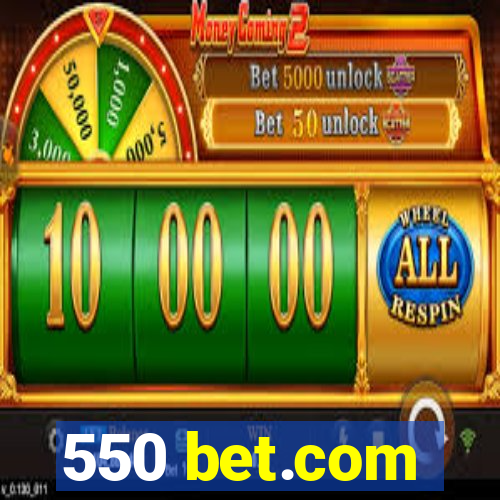 550 bet.com