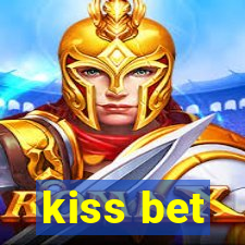 kiss bet