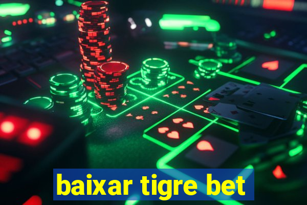 baixar tigre bet