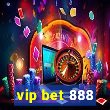 vip bet 888