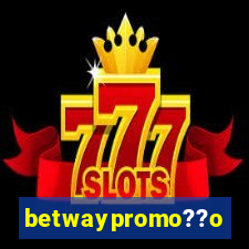 betwaypromo??o