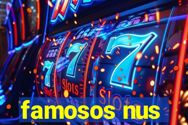 famosos nus