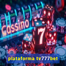 plataforma tv777bet