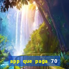 app que paga 70 reais para se cadastrar 2023