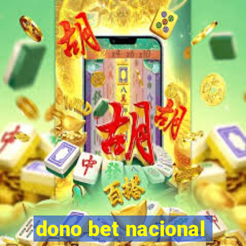 dono bet nacional