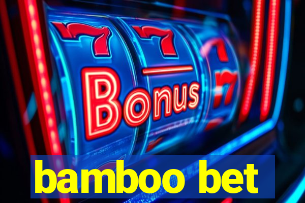 bamboo bet