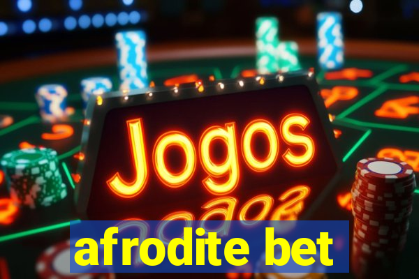 afrodite bet