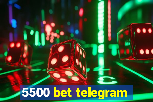 5500 bet telegram