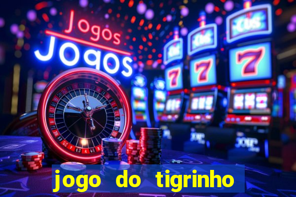 jogo do tigrinho fortune tiger demo