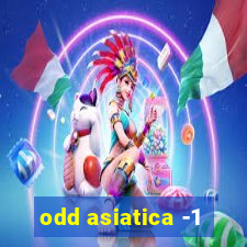 odd asiatica -1