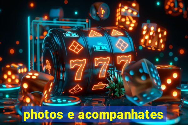 photos e acompanhates